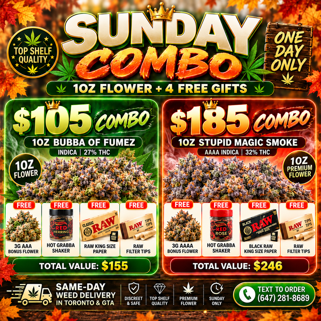 GreenHouseGTA Sunday Combo weed delivery Toronto – $105 Bubba of Fumez and $185 Stupid Magic Smoke flower deals with Hot Grabba Shakers and RAW accessories.