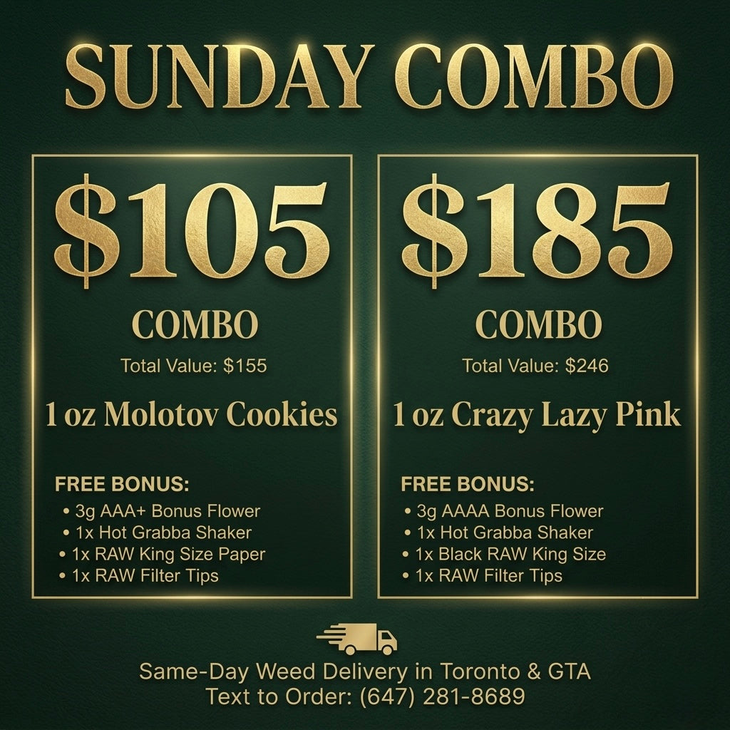 Sunday weed combo deal Toronto – 1 oz AAAA flower Molotov Cookies or Crazy Lazy Pink with free bonus, same day weed delivery GTA