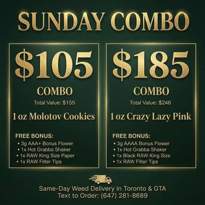 Sunday weed combo deal Toronto – 1 oz AAAA flower Molotov Cookies or Crazy Lazy Pink with free bonus, same day weed delivery GTA