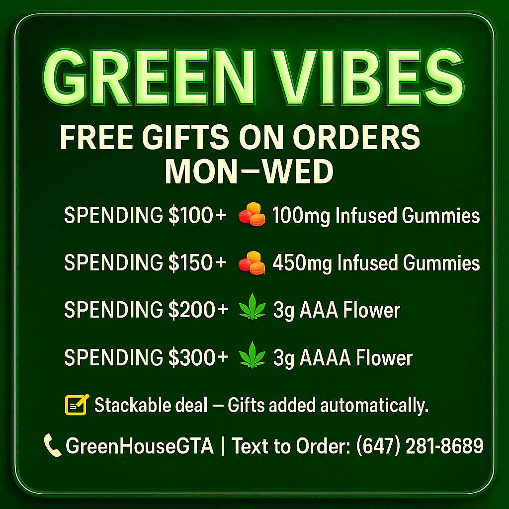 Stackable weed deal Toronto – Free gifts on cannabis orders Mon–Wed | GreenHouseGTA