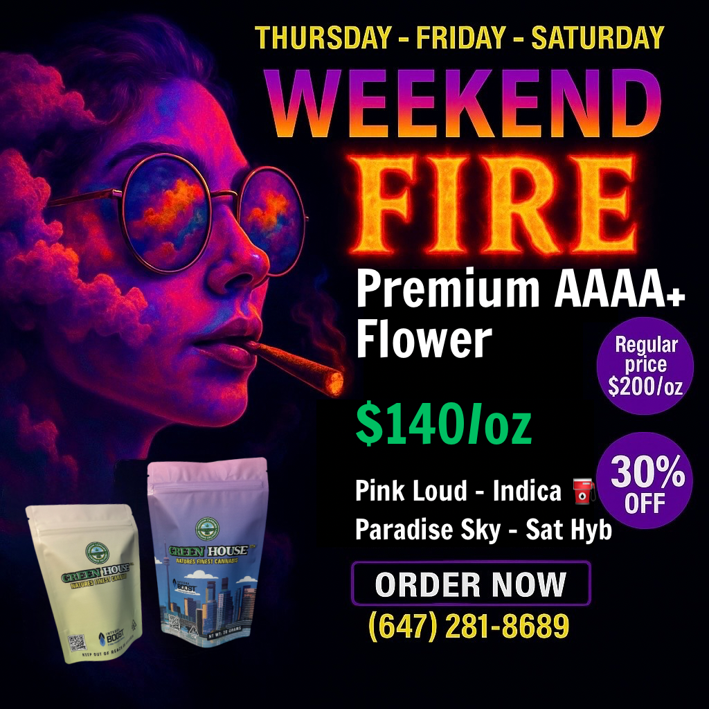 Weekend Fire cannabis deal – Pink Loud & Paradise Sky AAAA+ $140/oz 30% OFF – GreenHouseGTA Toronto weed delivery