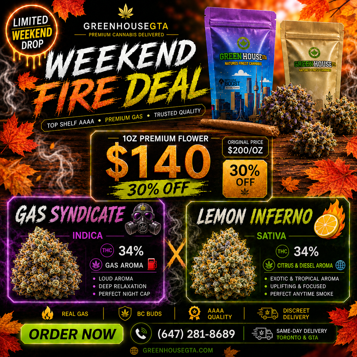 Weekend Fire Deal Toronto – $140/oz Gas Syndicate Indica & Lemon Inferno Sativa, 34% THC