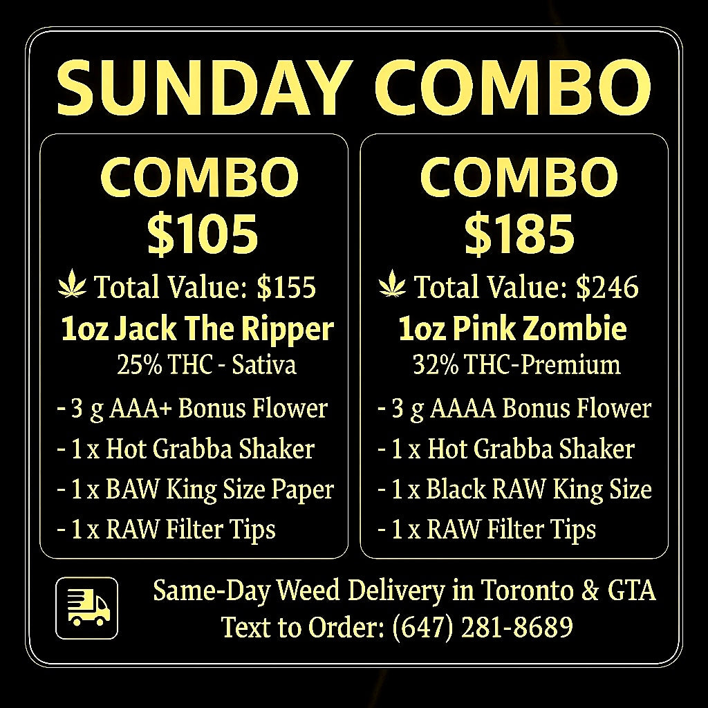 Sunday Combo weed deal Toronto – $105 and $185 cannabis combo offers with Jack The Ripper Sativa and Pink Zombie strains, including bonus flower, Grabba Shaker, RAW papers, and same-day weed delivery in Toronto & GTA