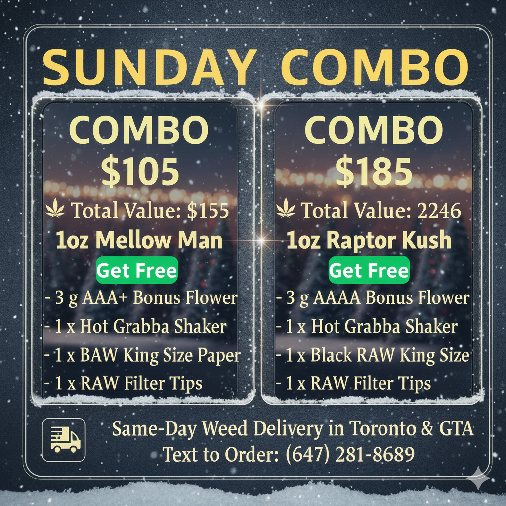 Sunday Combo weed deal Toronto – $105 and $185 cannabis combo with Mellow Man and Raptor Kush strains, free bonus flower, Hot Grabba Shaker, RAW papers, and same-day weed delivery in Toronto & GTA