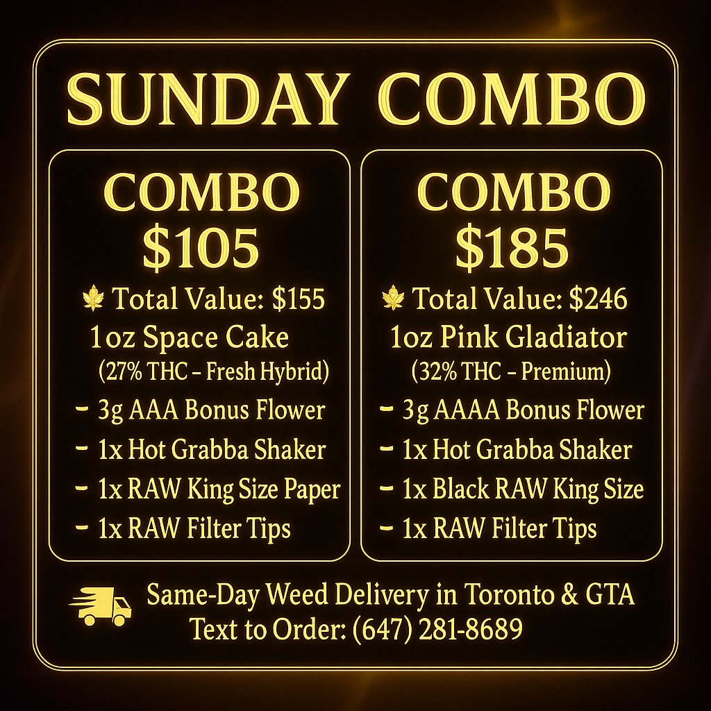 Cheap and premium weed deals Toronto – Sunday Combo $105 Space Cake 27% THC or $185 Pink Gladiator 32% THC – free gifts and same-day delivery GTA